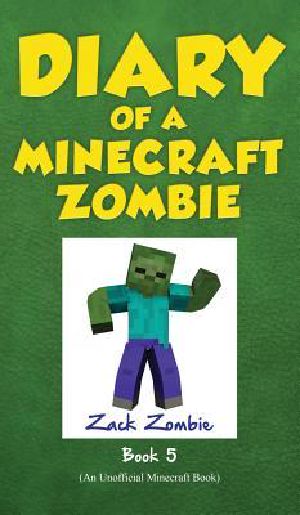 [Diary of a Minecraft Zombie 05] • Diary of a Minecraft Zombie Book 5